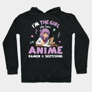 I'm the Girl who Loves Anime Ramen and Sketching Hoodie